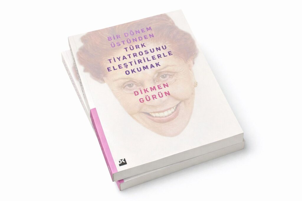 BİR DÖNEM ÜSTÜNDEN TÜRK TİYATROSUNU ELEŞTİRİLERLE OKUMAK